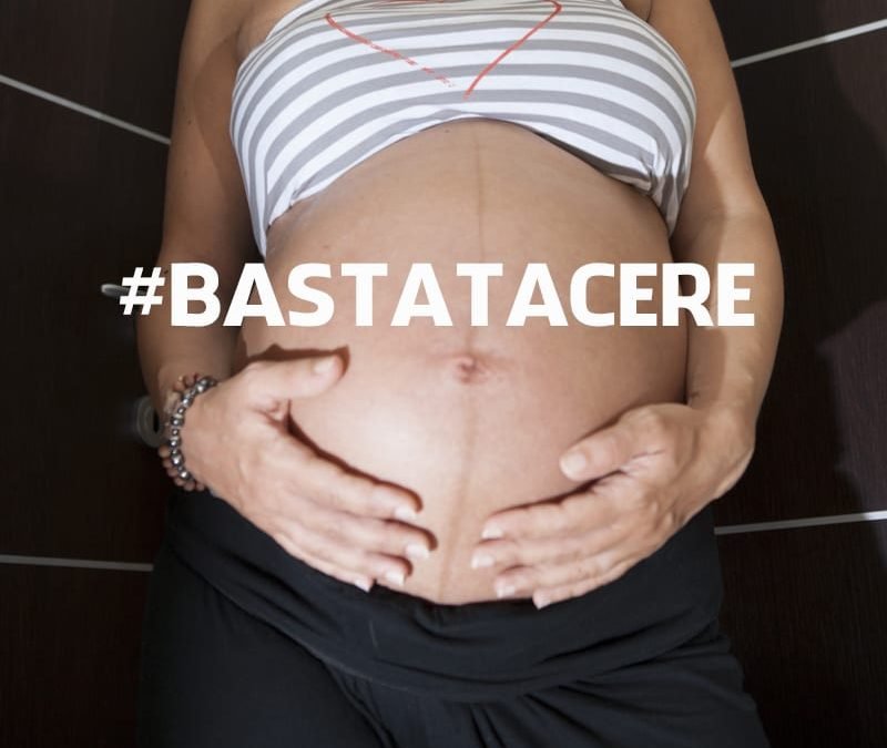 #Bastatacere: riflessioni personali sulla violenza ostetrica